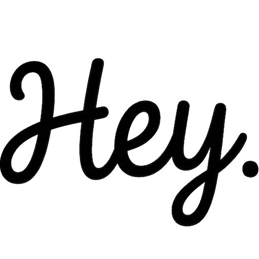 Hey.